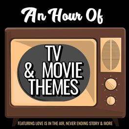 An Hour Of TV & Movie Themes